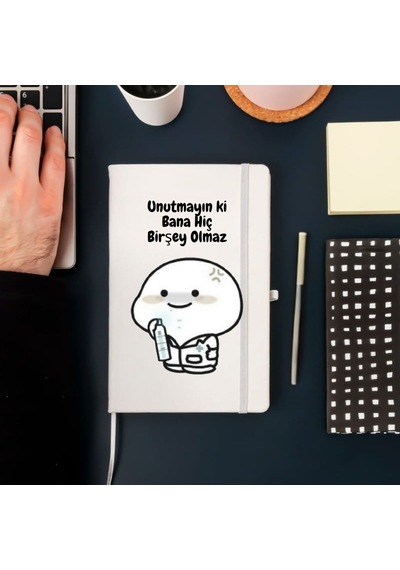 Unutmayın Ki Bana Hiçbir Şey Olmaz Yazılı Sevimli Karakter Tasarım Defter Beyaz