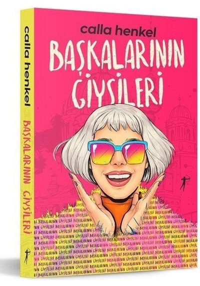 Başkalarının Giysileri - Calla Henkel - Artemis Yayınları