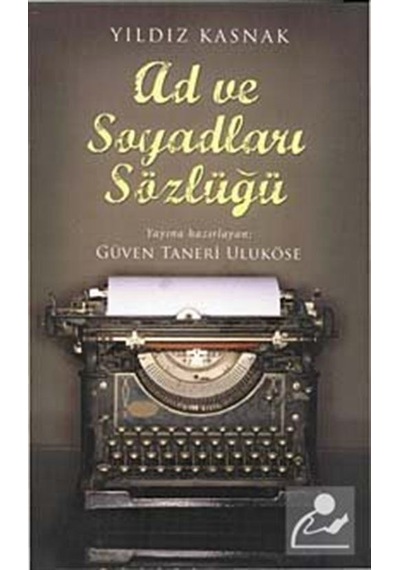 Ad ve Soyadları Sözlüğü  - Yıldız Kasnak  - Kastaş Yayınları