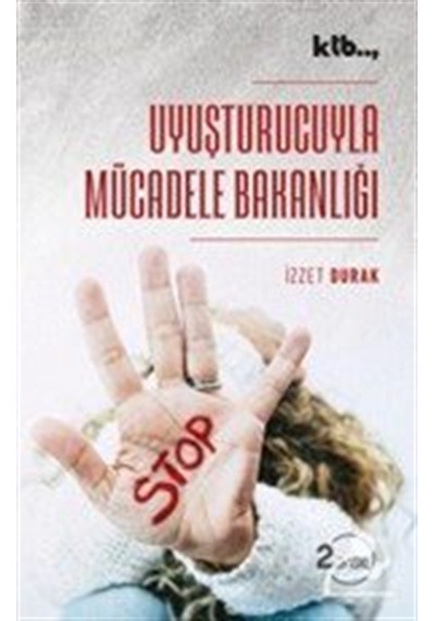 Uyuşturucuyla Mücadele Bakanlığı / İzzet Durak
