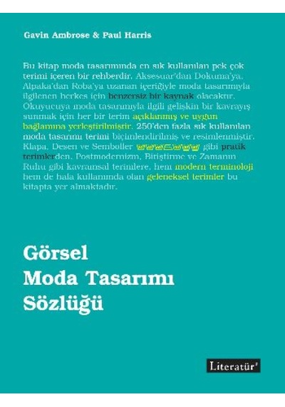 Görsel Moda Tasarımı Sözlüğü - Paul Harris -  Gavin Ambrose - Literatür Yayıncılık