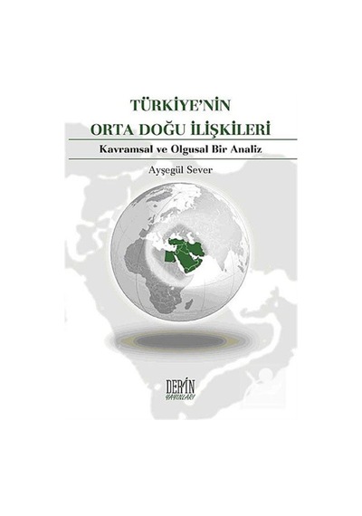 Türkiye'Nin Orta Doğu Ilişkileri / Ayşegül Sever 9786055500641