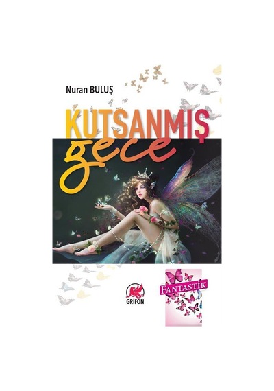 Kutsanmış Gece - Nuran Buluş - Grifon