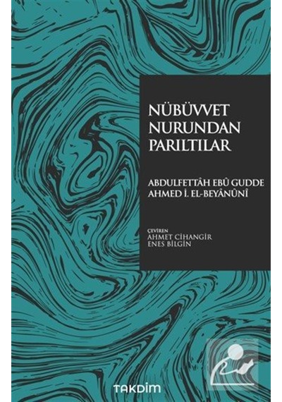 Nübüvvet Nurundan Parıltılar / Abdulfettah Ebu Gudde