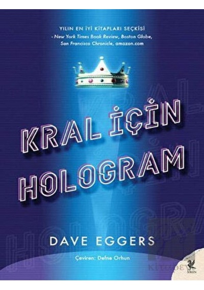 Kral İçin Hologram - Dave Eggers - Siren Yayınları