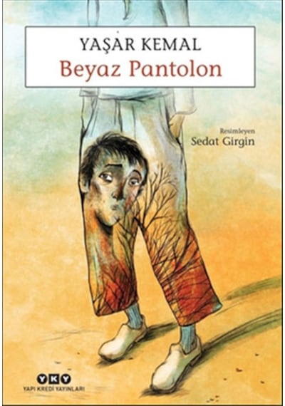 Beyaz Pantolon - Yaşar Kemal - Yapı Kredi Yayınları