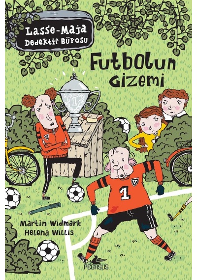 Lasse Maja Dedektif Bürosu - Futbolun Gizemi - Martin Widmark -  Helena Willis - Pegasus