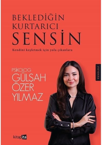 Beklediğin Kurtarıcı Sensin / Gülşah Özer Yılmaz
