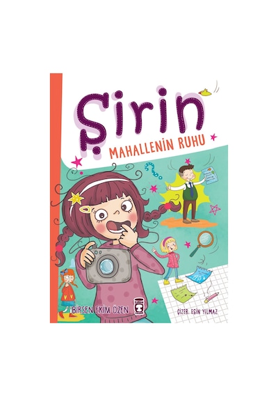 Şirin Mahallenin Ruhu-Birsen Ekim Özen - Timaş Çocuk