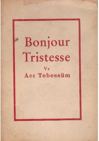 Bonjour Tristesse Ve Acı Tebessüm - Francoise Sagan 1.baskı 2.el