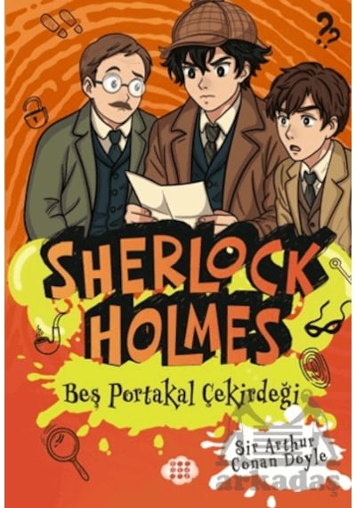 Sherlock Holmes - Beş Portakal Çiçeği Dokuz Çocuk