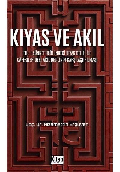 Kıyas Ve Akıl / Doç. Dr. Nizamettin Ergüven