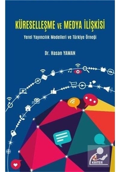 Küreselleşme ve Medya İlişkisi - Hasan Yaman - Kriter