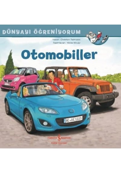 Otomobiller-Dünyayı Öğreniyorum - Christian Tielmann - İş Bankası Kültür Yayınları