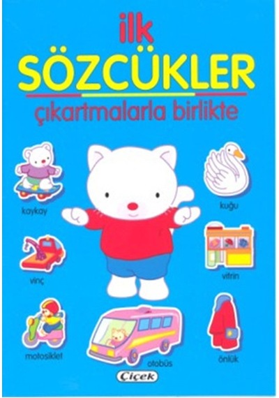 İlk Sözcükler - Çıkartmalarla Birlikte Mavi- Çiçek Yayıncılık