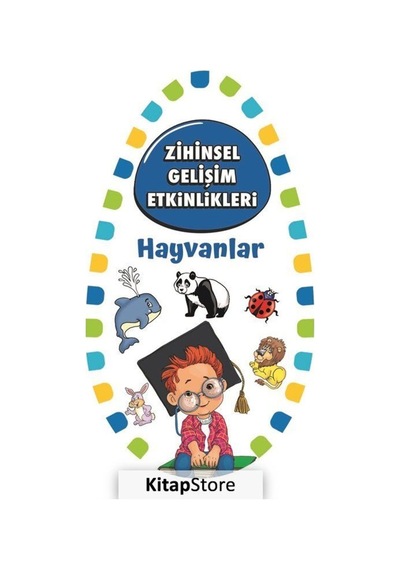 Zihinsel Gelişim Etkinlikleri - Hayvanlar- Martı Yayınları