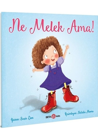 Ne Melek Ama! - Susie Linn - Beta Kids