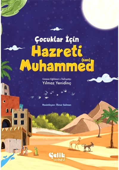 Çocuklar için Hazreti Muhammed'In S.A.V Hayatı / Çocuk Kitabı