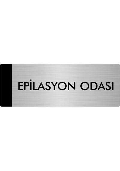 Metal Yönlendirme Levhası, Departman Kapı Isimliği Epilasyon Odası 5x20 Cm Gümüş Renk