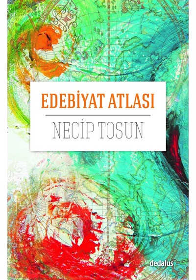 Edebiyat Atlası - Necip Tosun - Dedalus