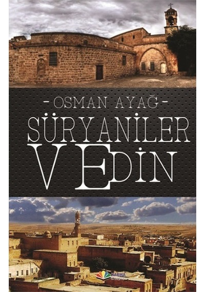 Süryaniler ve Din - Osman Ayağ - Karma Kitaplar