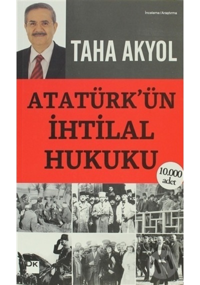 Atatürk'Ün Ihtilal Hukuku/Taha Akyol