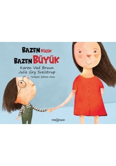 Bazen Küçük Bazen Büyük - Yeni İnsan Yayınları - Karen Vad Bruun