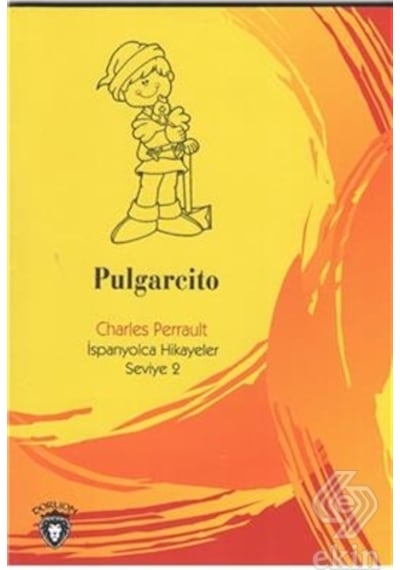 Pulgarcito-İspanyolca Hikayeler Seviye 2 - Charles Perrault - Dorlion Yayınevi