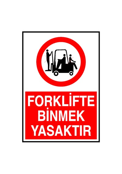 Forklifte Binmek Yasaktır Metal Uyarı Levhası