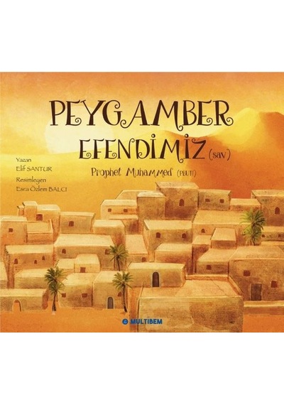 Peygamber Efendimiz - Elif Santur - Multibem Yayınları
