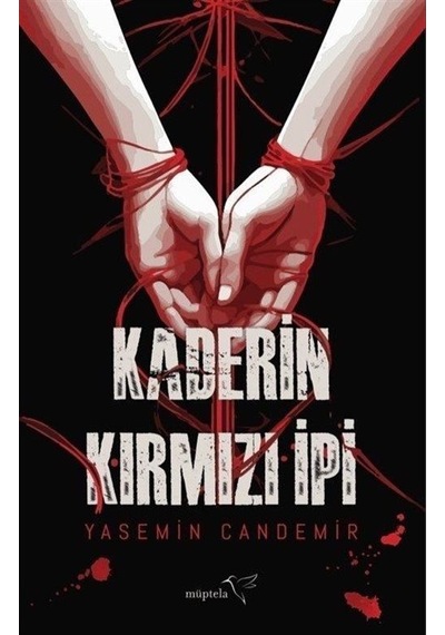 Kaderin Kırmızı İpi - Yasemin Candemir - Müptela Yayınları
