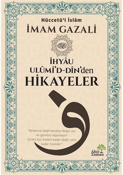 İhyau Ulûmi'd-dîn'den Hikayeler / İmam Gazali