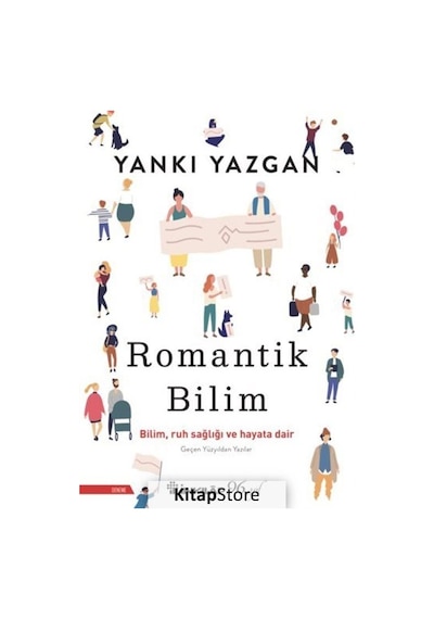 Romantik Bilim - Bilim Ruh Sağlığı ve Hayata Dair - Yankı Yazgan - İnkılap Kitabevi