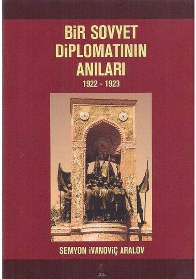 Bir Sovyet Diplomatının Türkiye Anıları 1922 - 1923