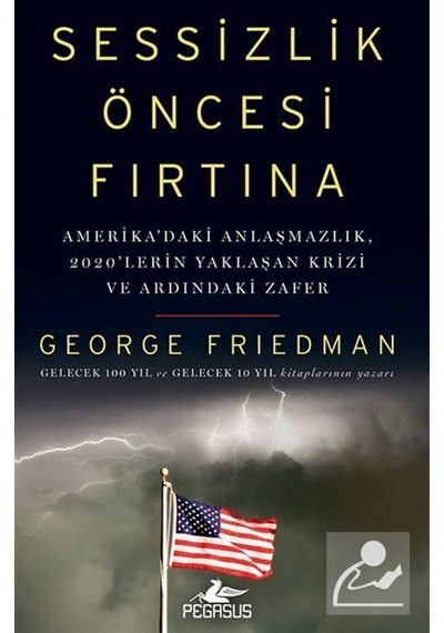 Sessizlik Öncesi Fırtına - George Friedman - Pegasus