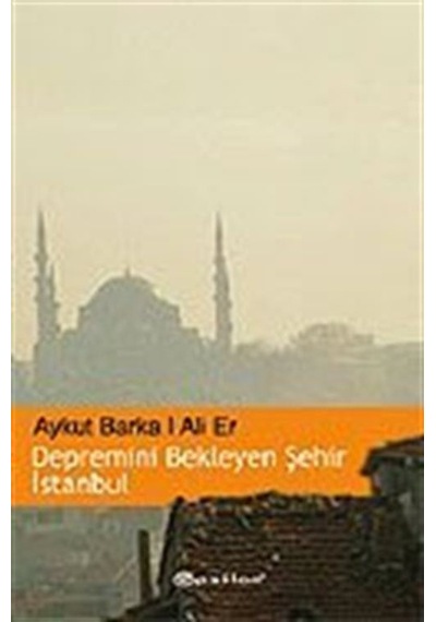 Depremini Bekleyen Şehir İstanbul / Ali Er