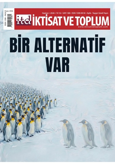 İktisat Ve Toplum Dergisi 188. Sayı: Bir Alternatif Var
