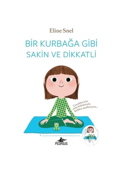Pegasus Yayınları Bir Kurbağa Gibi Sakin ve Dikkatli