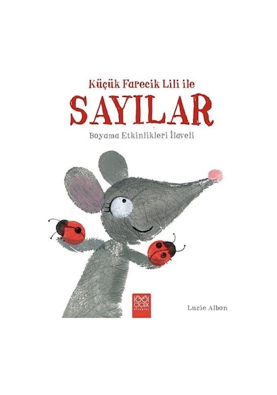 Küçük Farecik Lili ile Sayılar - Lucie Albon - 1001 Çiçek