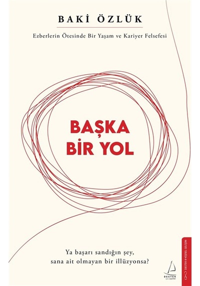 Başka Bir Yol & Ezberlerin Ötesinde Bir Yaşam Ve Kariyer Felse...