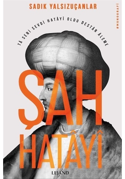 Şah Hatayi - Ta Seni Sevdi Hatayi Oldu Destan Aleme - Sadık Yalsızuçanlar - Lejand