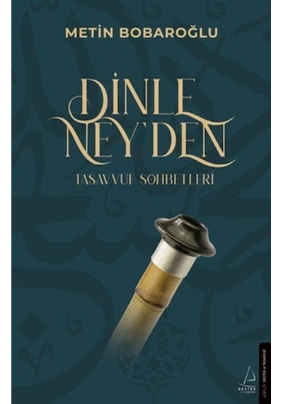 Dinle Ney'den Tasavvuf Sohbetleri / Metin Bobaroğlu