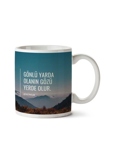 Gönlü Yarda Olanın Gözü Yerde Olur İki Tarafı Baskılı Kupa Bardak Çok Renkli