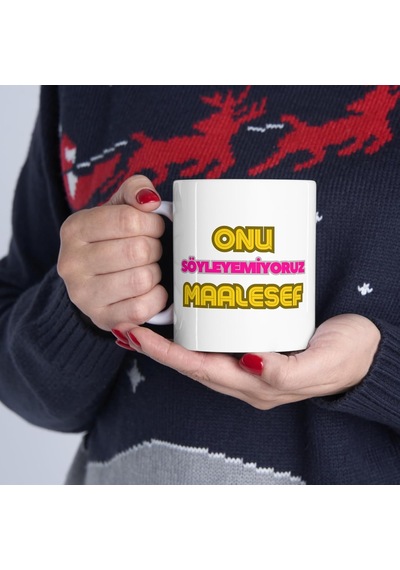 Mrn - Onu Söyleyemiyoruz Maalesef Baskılı Kupa Bardak Beyaz - Çok Renkli