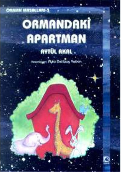 Ormandaki Apartman-Orman Mas.3 - Aytül Akal - Uçanbalık Yayıncılık