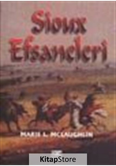Sioux Efsaneleri - Marie L. McLoughlin - Anahtar Kitaplar