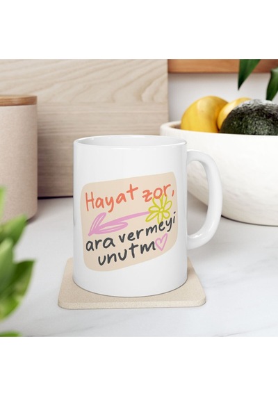 Hayat Zor Ara Vermeyi Unutma Baskılı Motivasyon - Doğum Günü Hediyesi - Hediye Porselen Kupa Bardak Beyaz