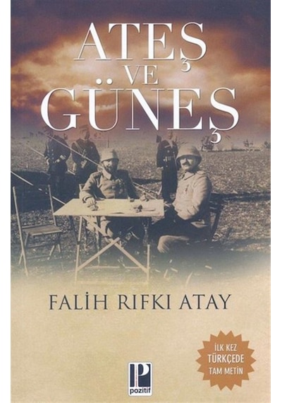 Ateş Ve Güneş - Falih Rıfkı Atay - Pozitif Yayıncılık