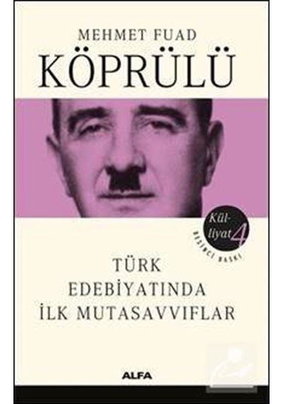 Mehmet Fuad Köprülü Külliyatı 4 / Ord. Prof. Dr. Mehmed Fuad K.