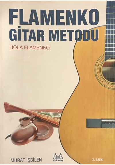 Flamenko Gitar Metodu - Hola Flamenko - Murat İşbilen